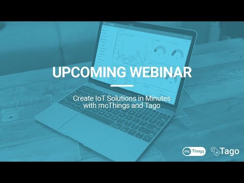 Create IoT Solutions in Minutes with McThings and TagoIO