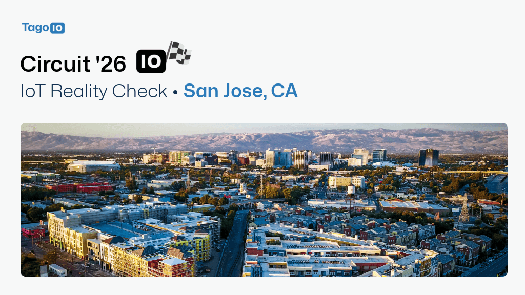 TagoIO IoT Reality Circuit: San Jose - May 19