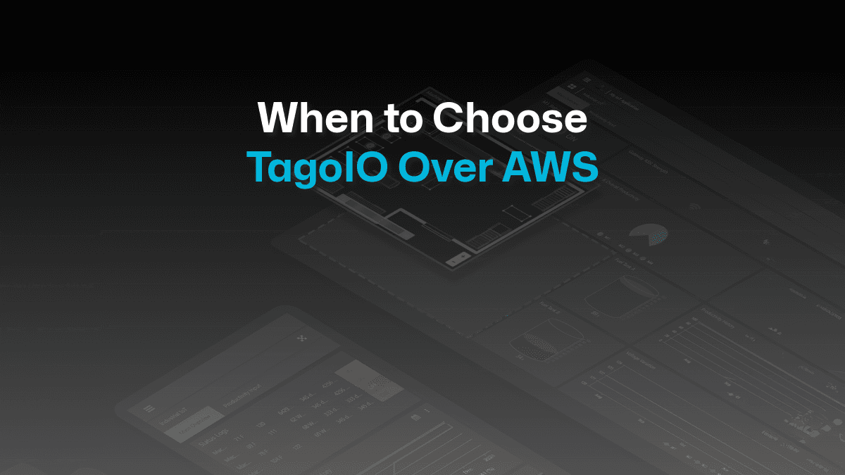 When to Choose TagoIO Over AWS