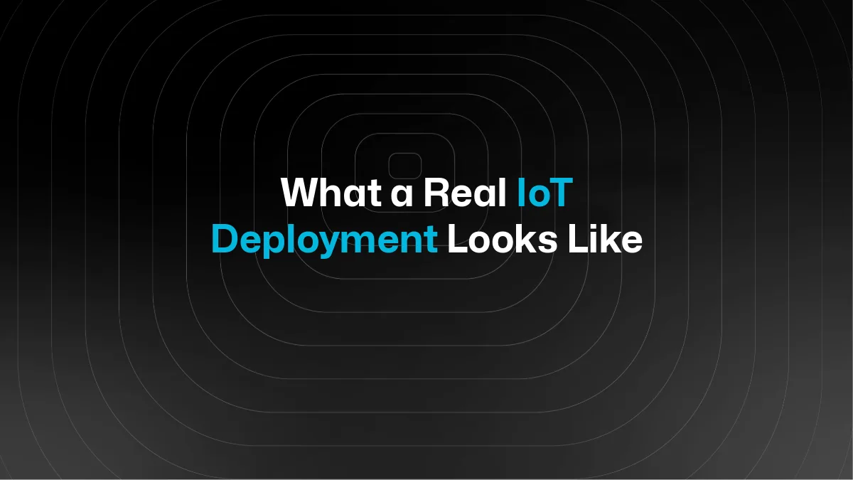 Wie ein echtes IoT-Deployment vom Pilot bis zur Produktion abläuft