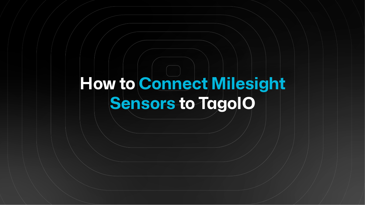 Milesight-Sensoren mit TagoIO verbinden