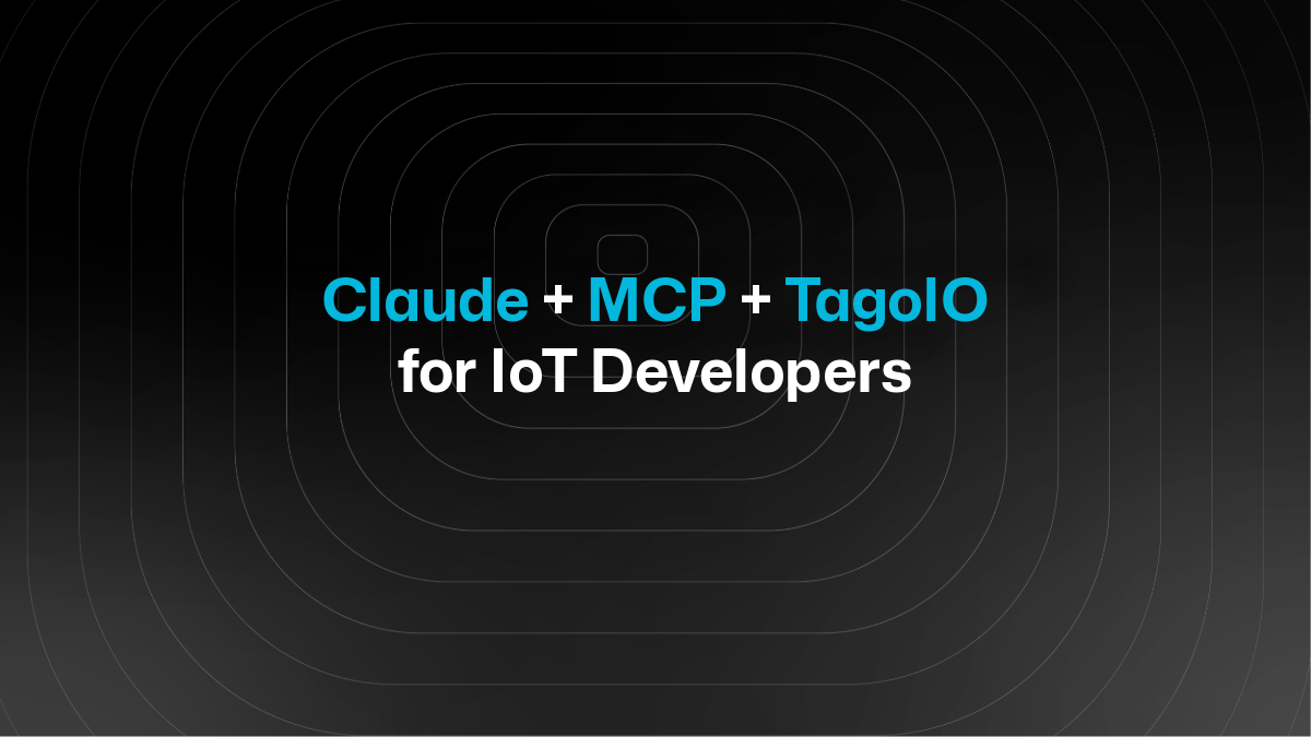 Claude + MCP + TagoIO for IoT Developers