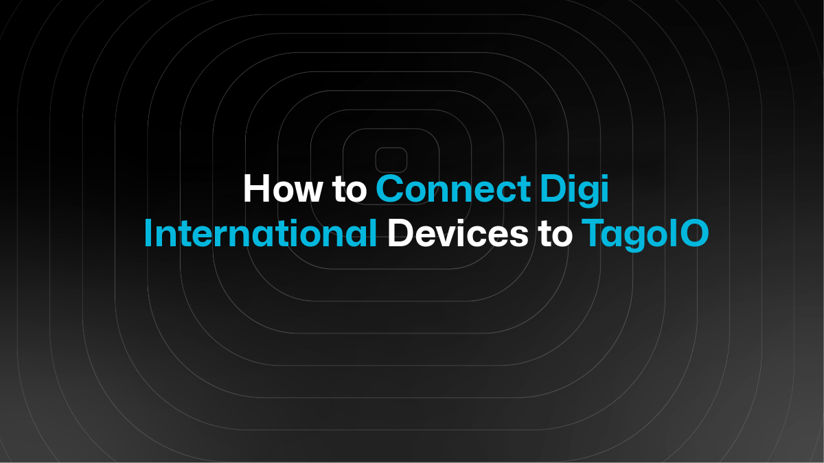 Digi-International-Geräte mit TagoIO verbinden