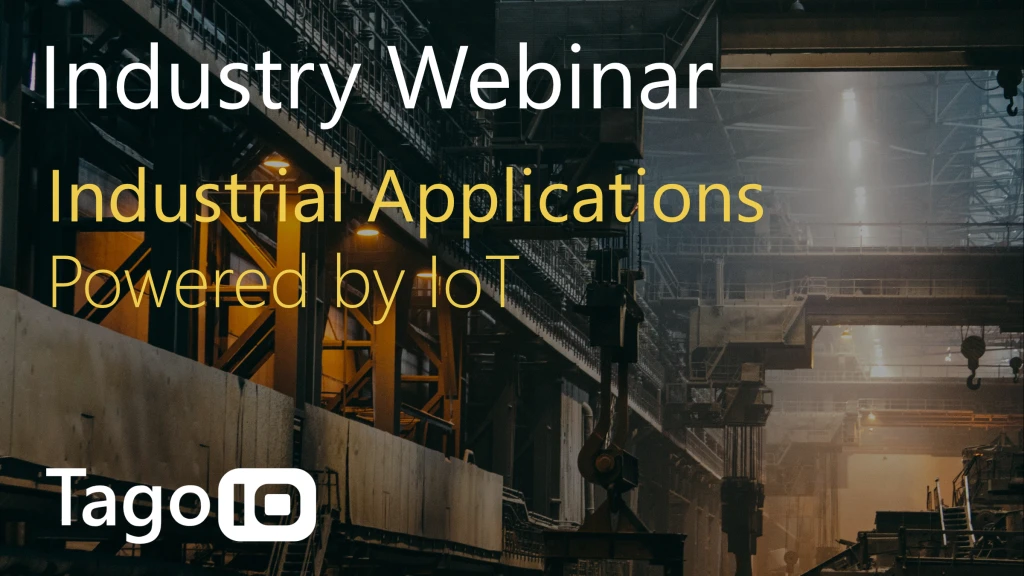 Industry Webinar: Industrial Applications Powered By IoT