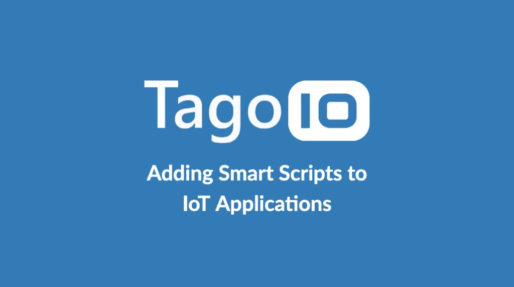 Adding Smart Scripts To IoT Applications