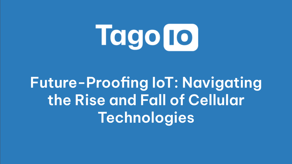 Future-Proofing IoT: Navigating the Rise and Fall of Cellular Technologies