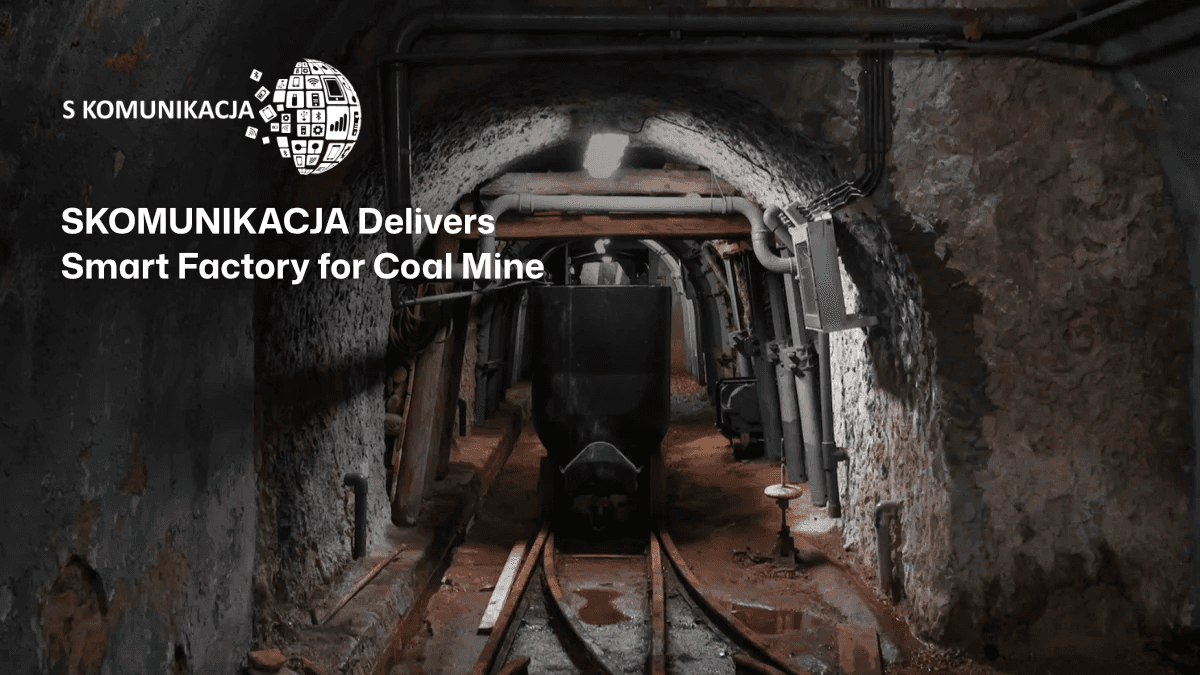 SKOMUNIKACJA liefert Smart Factory für ein Kohlebergwerk