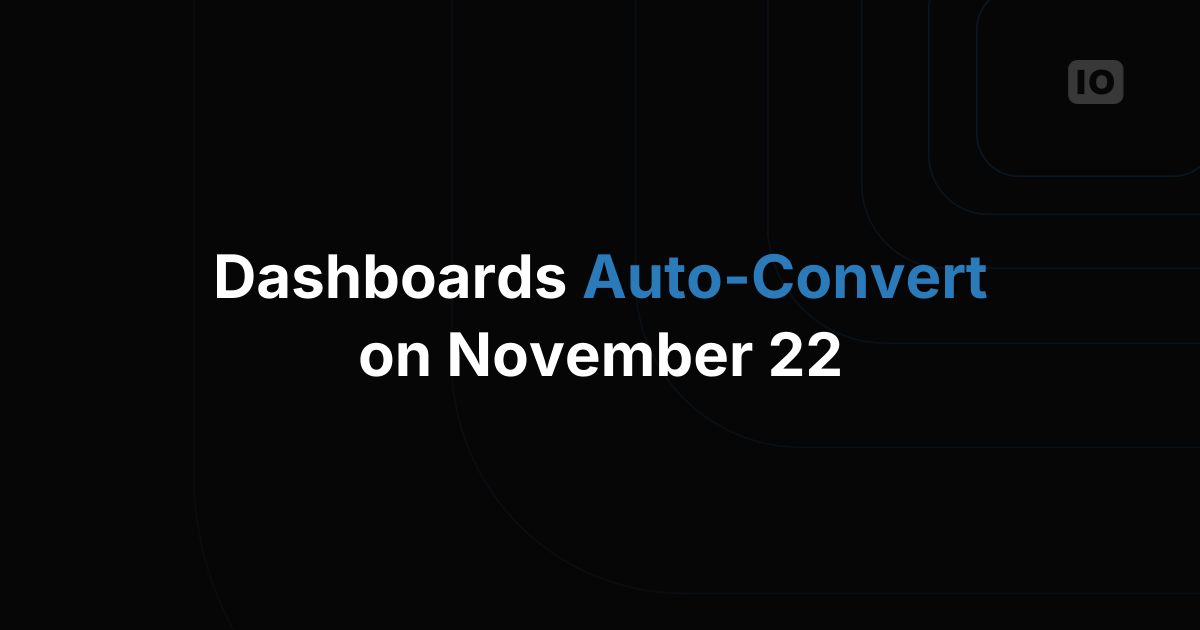 Automatic Dashboard conversion planned to Nov, 22 !