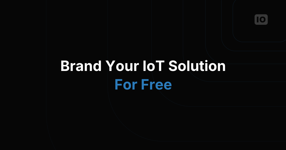 Branding your IoT solution is now free