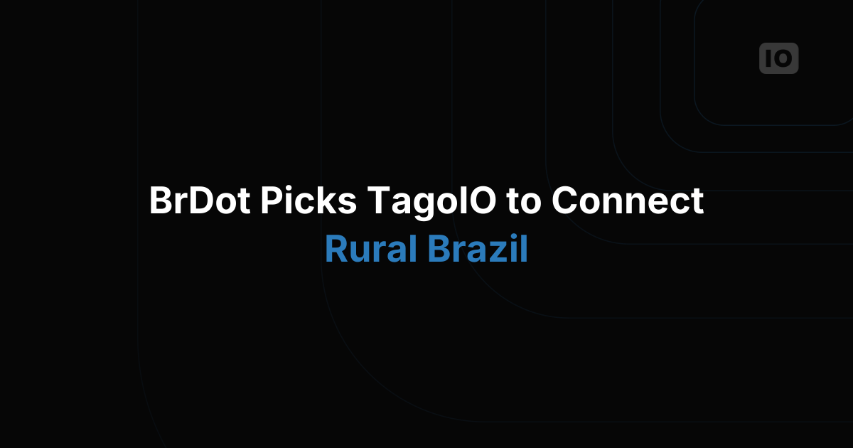 BrDot Selects TagoIO Platform to Empower New IoT Applications Based on Web3-Extended LoRaWAN Network