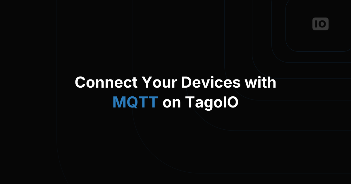 Connecting to TagoIO with MQTT protocol