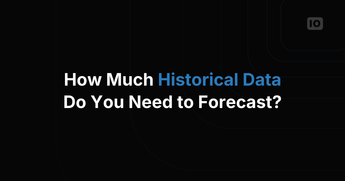 How Much Historical Data Do You Need to Forecast IoT Metrics?