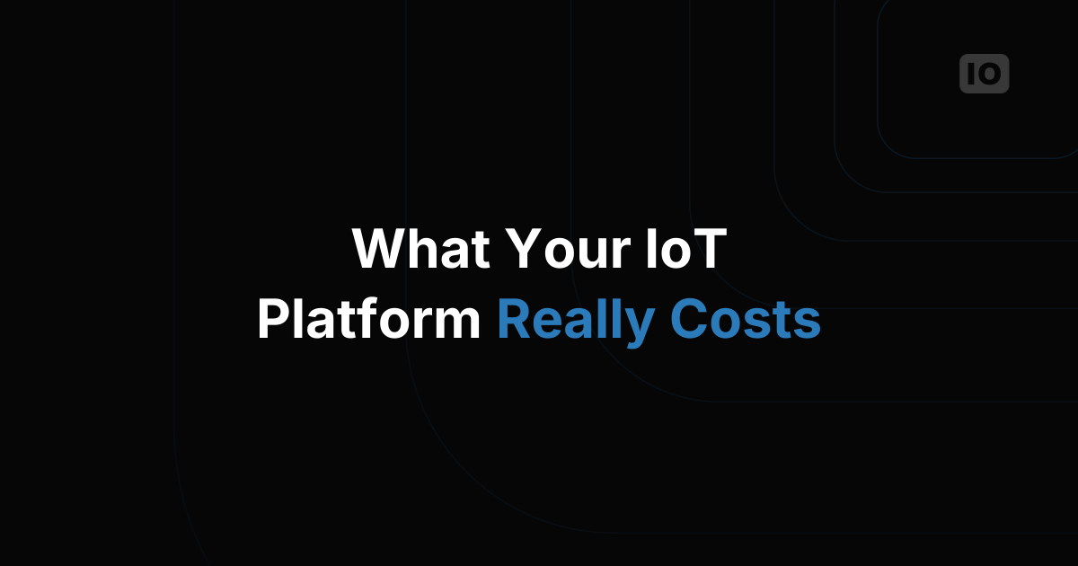 How much will your IoT platform cost? A guide to our pricing