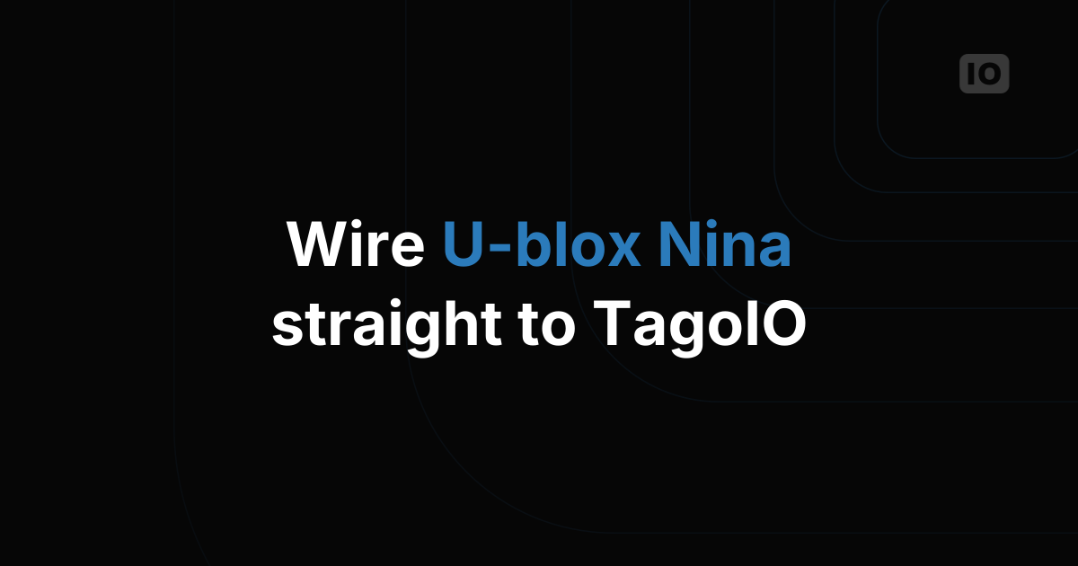 Integrating U-blox EVK Nina Arduino to TagoIO