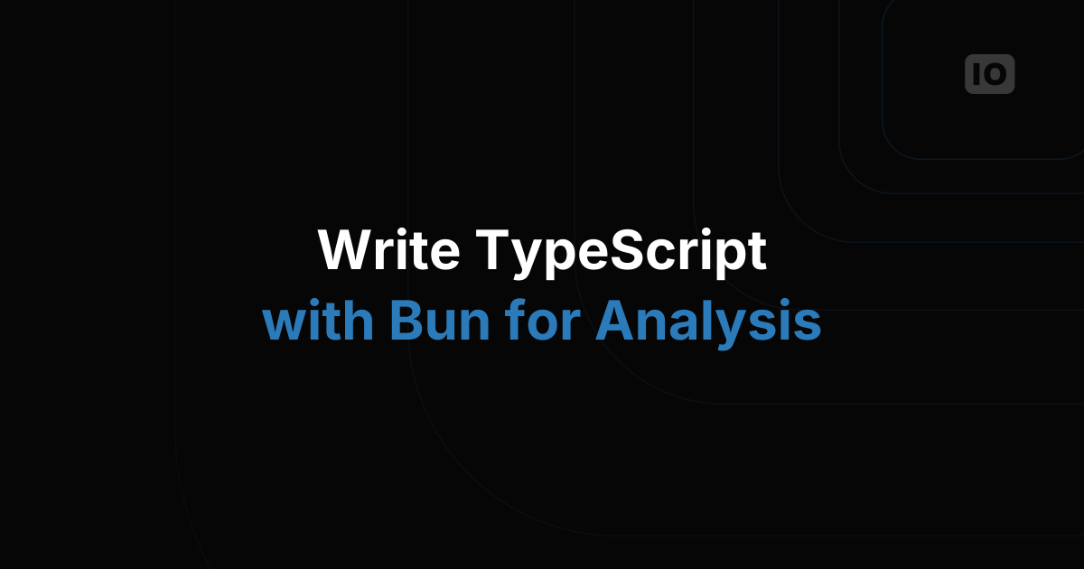 Introducing Bun for Analysis