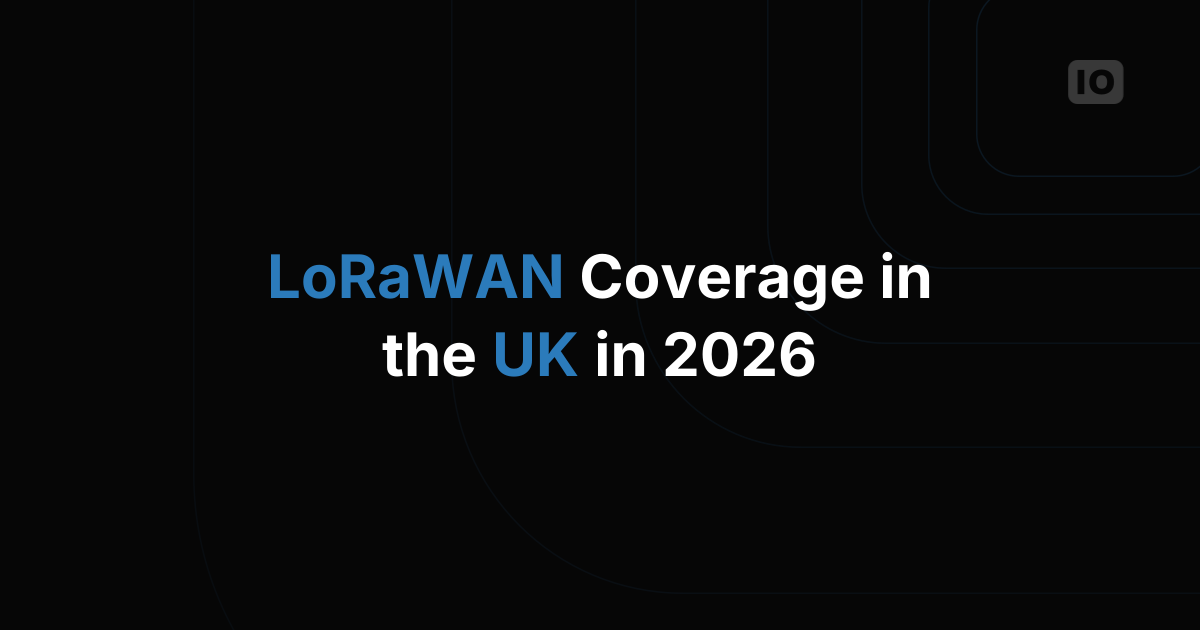 LoRaWAN Coverage in the UK: What's Actually Available in 2026