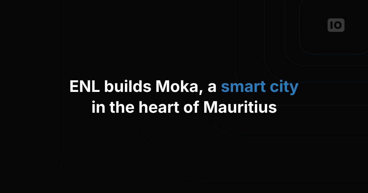 How ENL is working alongside TagoIO to create Moka Smart City