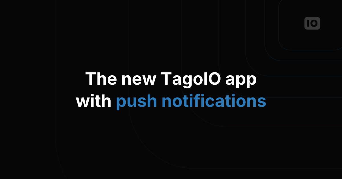 New TagoIO mobile App released