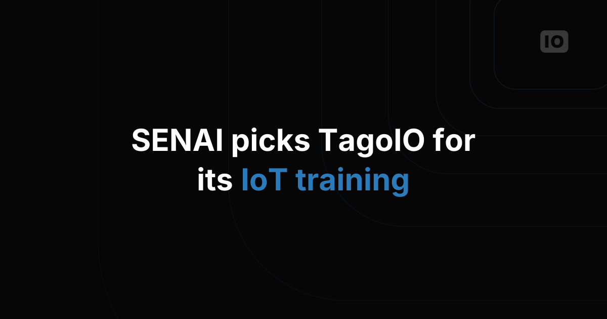 SENAI selects TagoIO for its IoT educational program.