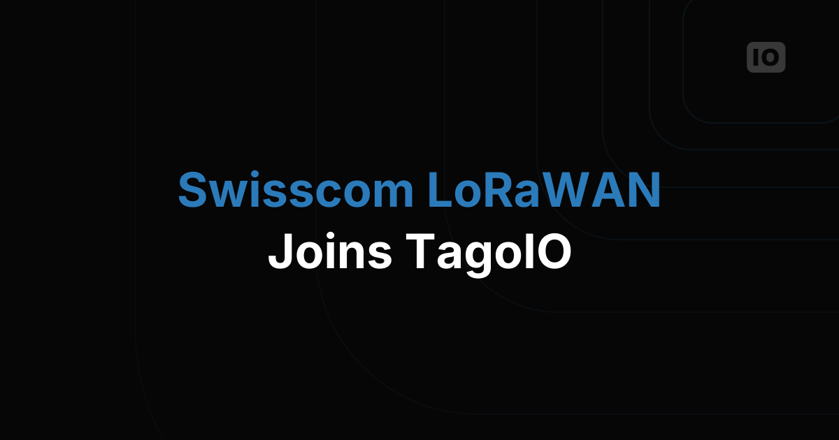 Swisscom LoRaWAN network is now integrated with TagoIO