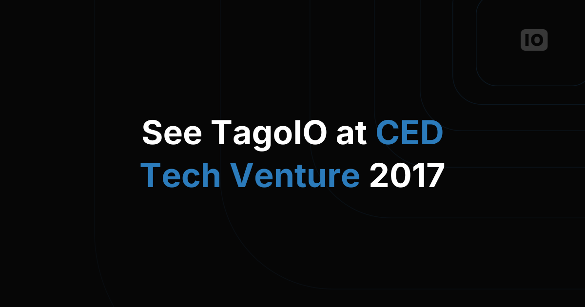 TagoIO exhibiting at CED Tech Venture