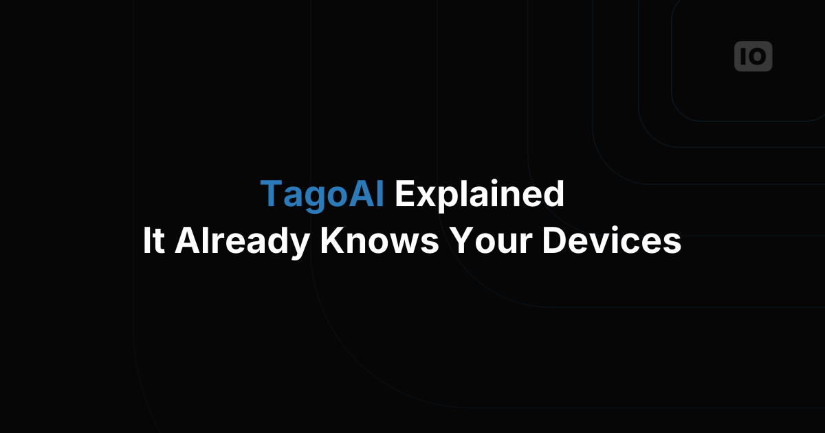 TagoAI Explained: The AI Assistant Built Into Your IoT Platform