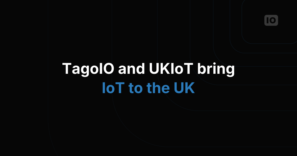 TagoIO and UKIoT Partnership for Integrated IoT Hardware and Platform Solutions in the UK