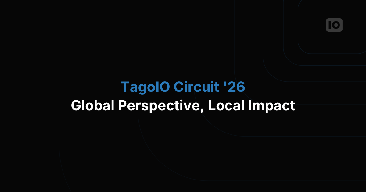 TagoIO IoT Reality Circuit: Global Perspective, Local Impact