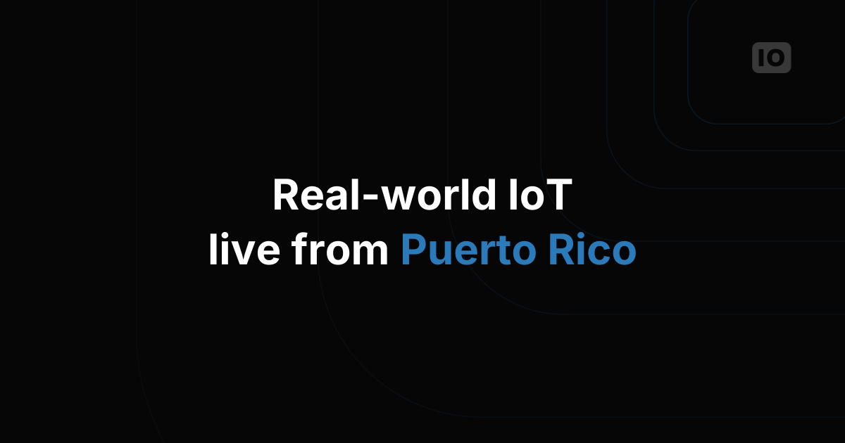 Everynet and TagoIO Present Real-Life Puerto Rico Use Cases