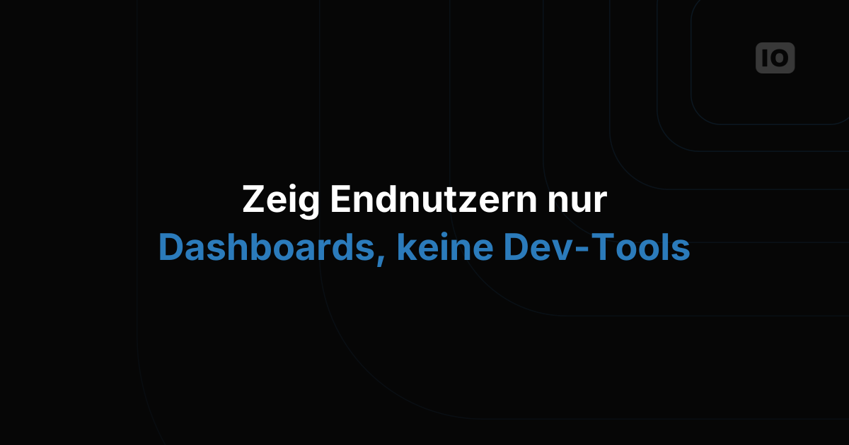 Konten können jetzt eine reine Endnutzer-Ansicht haben