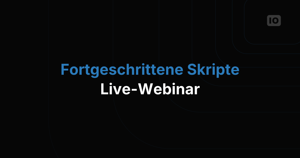 Webinar - Advanced Scripts