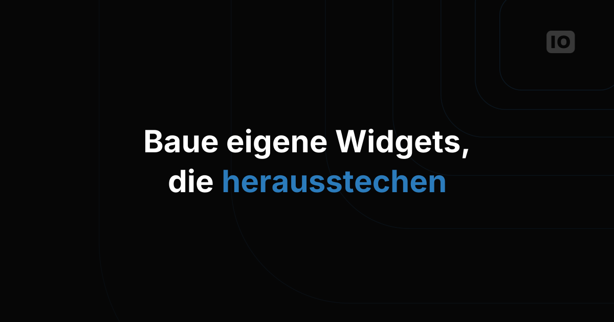Webinar - So erstellst du eigene Custom Widgets
