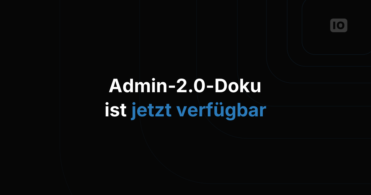 Die Dokumentation für das neue TagoIO Admin 2.0 ist jetzt verfügbar!
