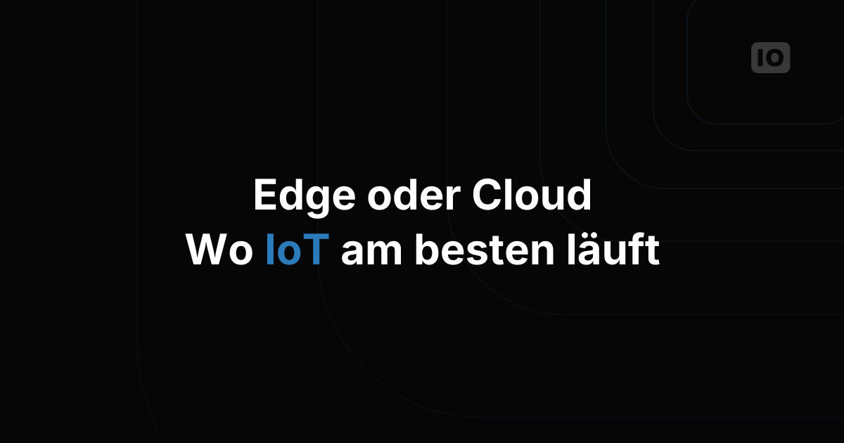 Edge Computing vs. Cloud Computing: Wo liegen die Unterschiede?