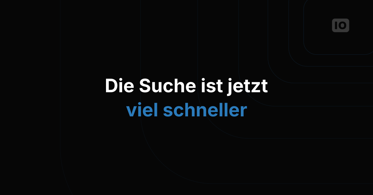 Hochgeschwindigkeitssuche jetzt verfügbar!