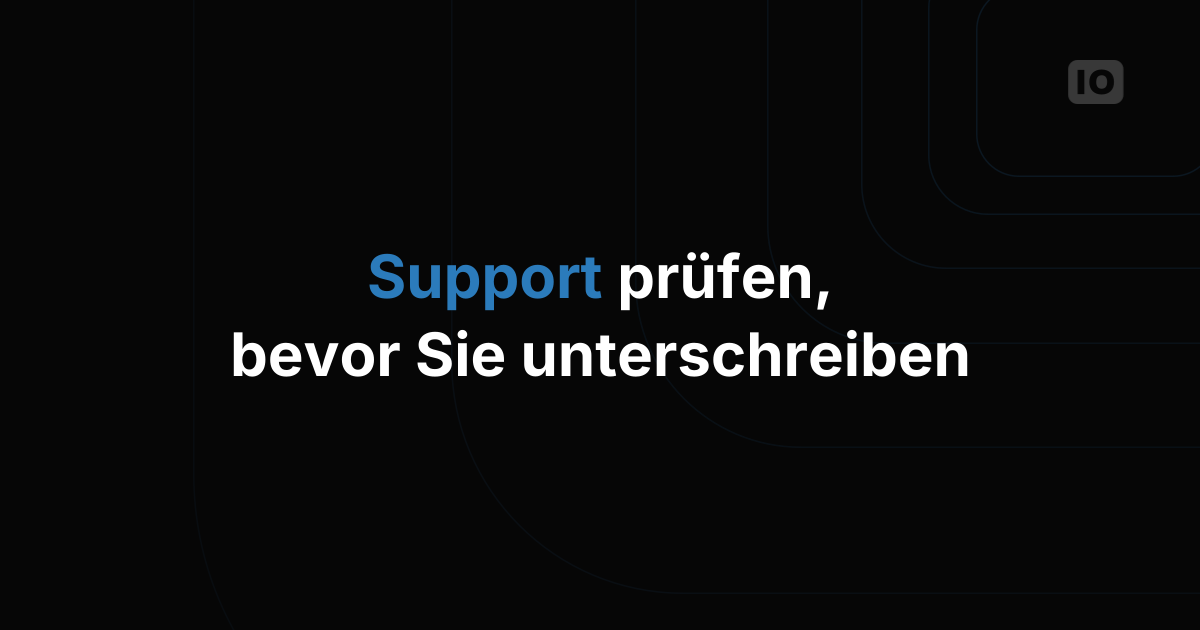Worauf Sie beim Support einer IoT-Plattform achten sollten, bevor Sie unterschreiben