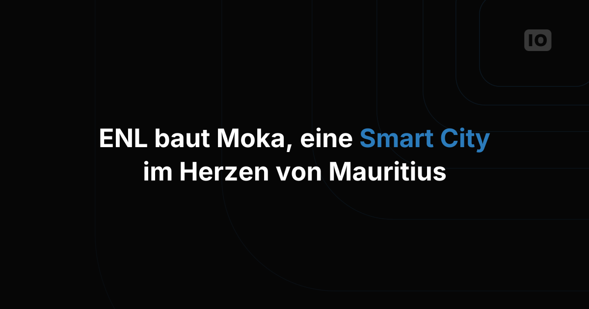 Wie ENL mit TagoIO zusammenarbeitet, um Moka Smart City zu schaffen