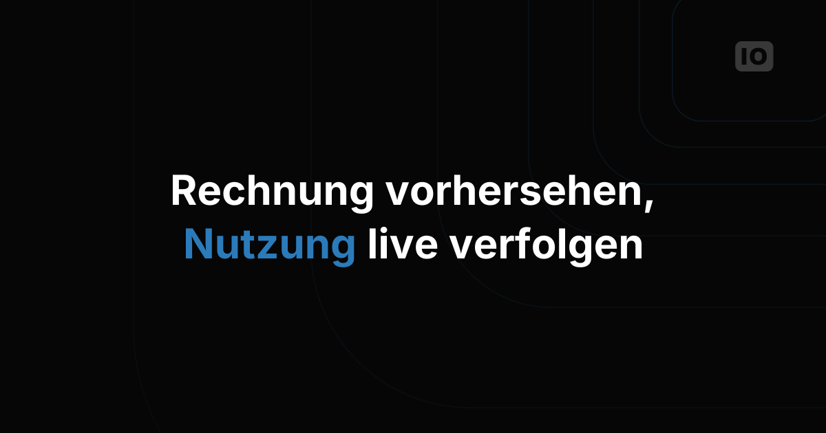 Neues Abrechnungsmodell und Nutzungsübersicht