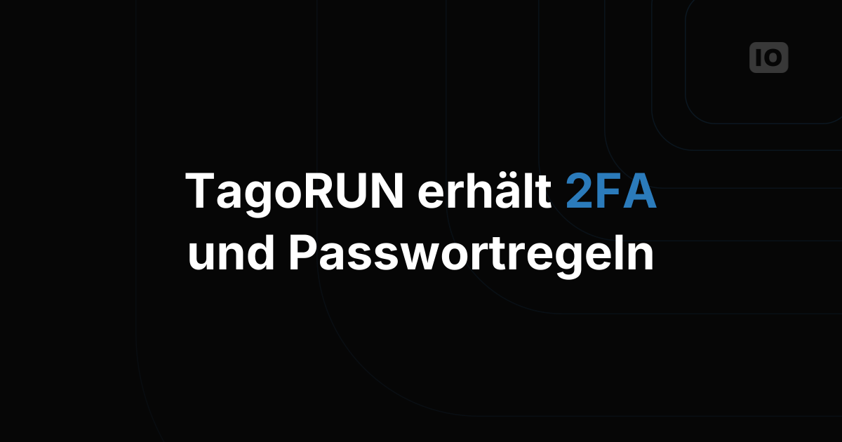 Neue Sicherheitsfunktionen für TagoRUN