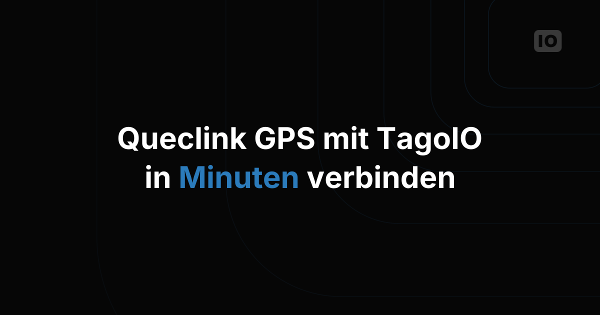 Neues Tutorial zum Hinzufügen von Queclink-GPS