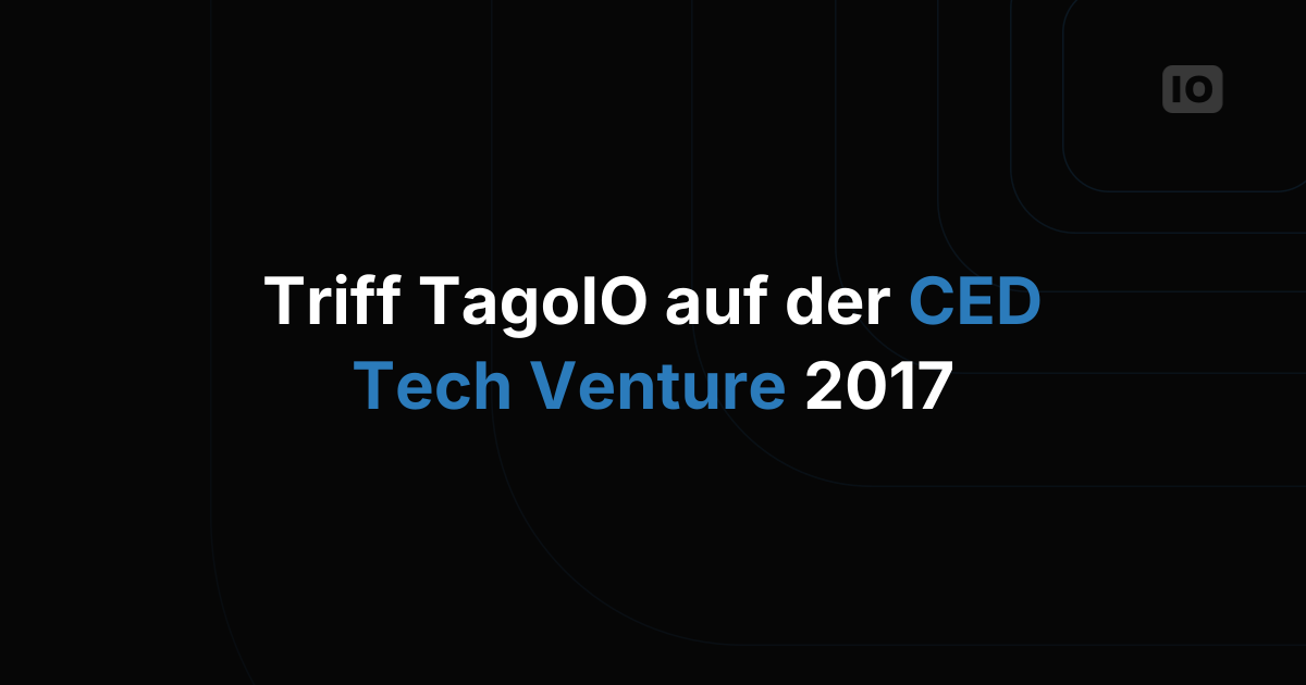 TagoIO ist Aussteller auf der CED Tech Venture