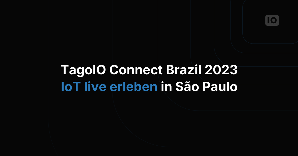 TagoIO Connect Brazil 2023