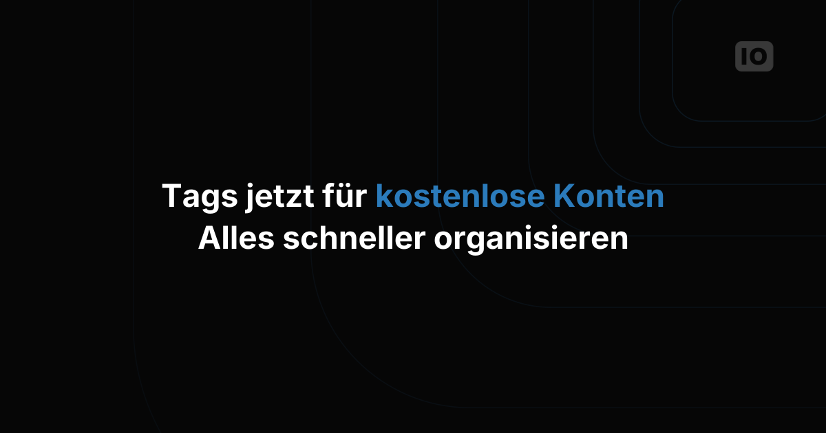 Tags sind jetzt auch für kostenlose Konten verfügbar