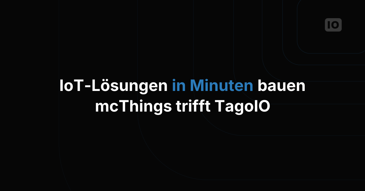 Kommendes Webinar mit mcThings und TagoIO