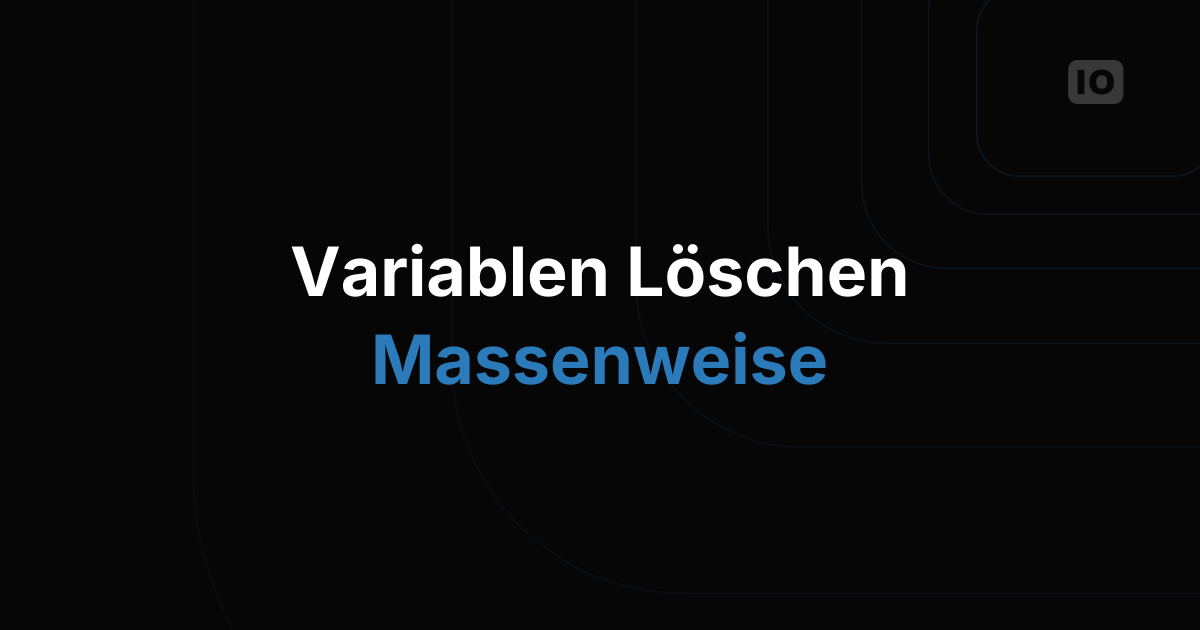 Verbessertes Variablen-Management