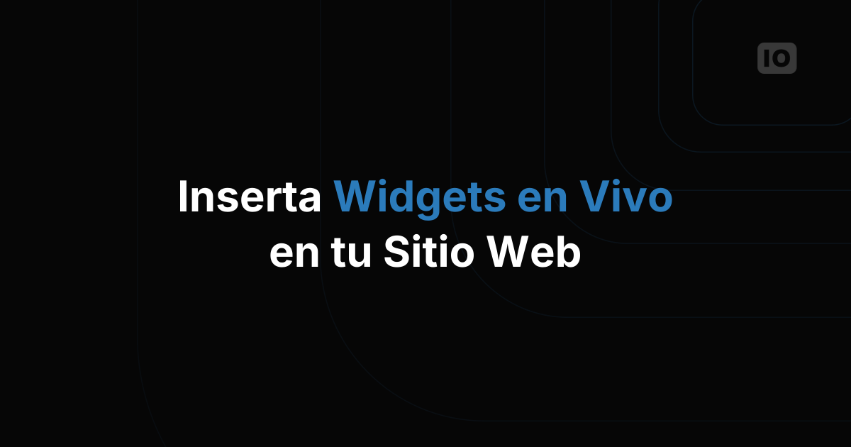 Incrusta widgets en tu sitio web