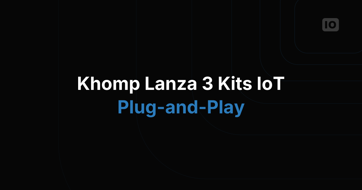 Khomp lanza 3 starter kits de IoT