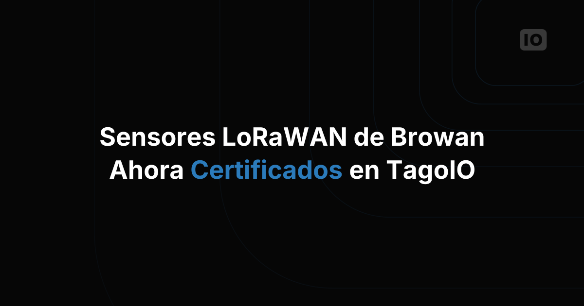 Dispositivos certificados: dispositivos LoRaWAN de Browan Communications