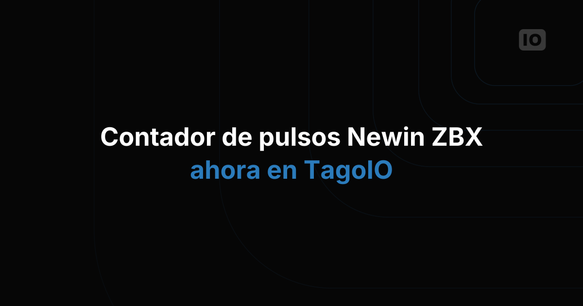 Nueva integración de dispositivo Sigfox: Newin ZBX y TagoIO