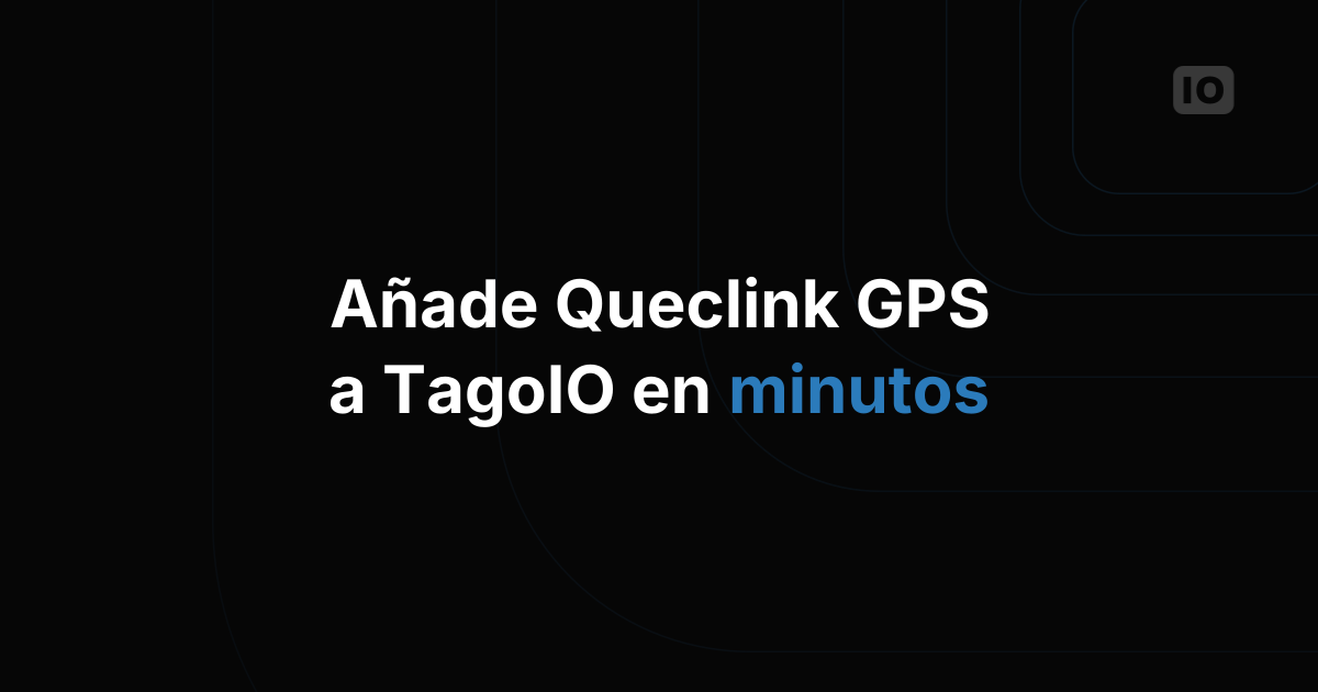 Nuevo tutorial para agregar GPS Queclink